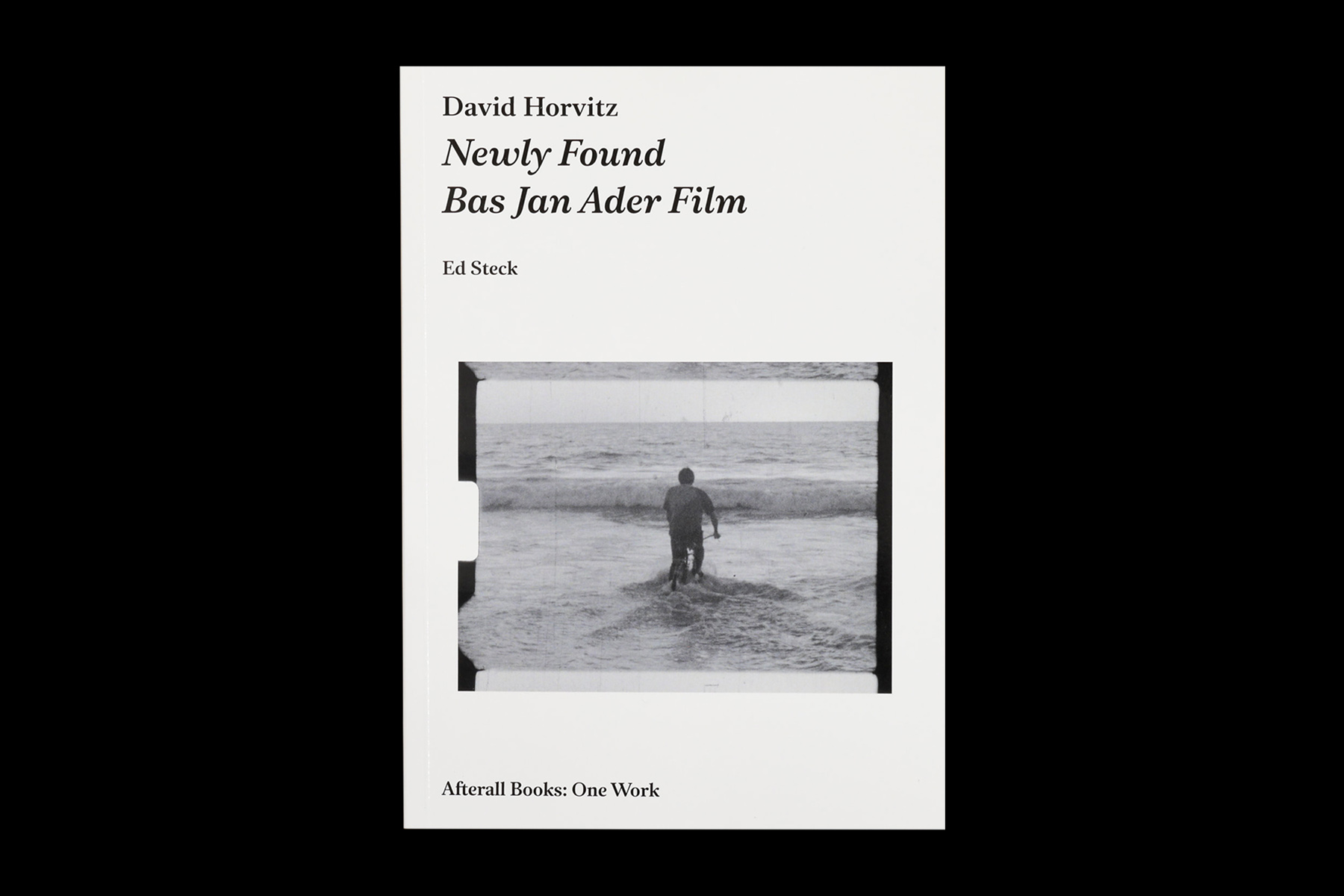 David Horvitz: (in all its different manifestations) — Brooks Heintzelman, 2021